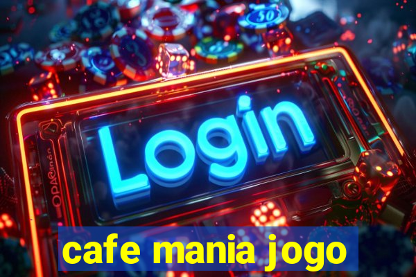 cafe mania jogo